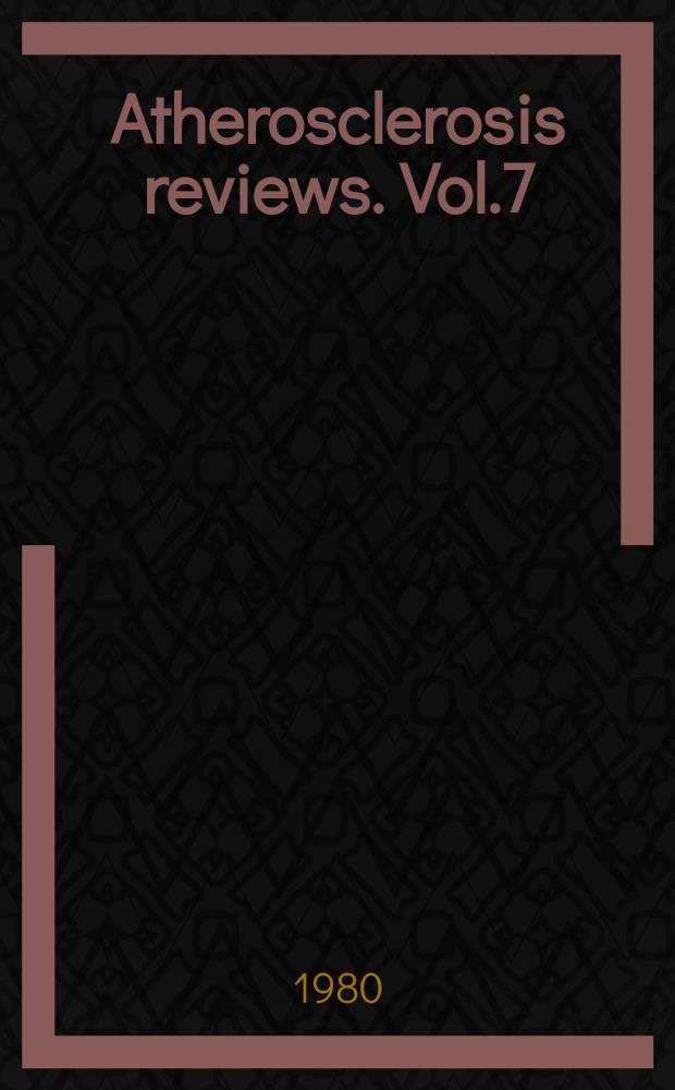 Atherosclerosis reviews. Vol.7 : Measurement and control of cardiovascular risk factors