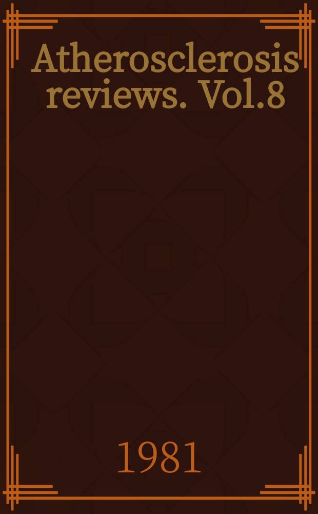 Atherosclerosis reviews. Vol.8 : Prostaglandins and cardiovascular disease
