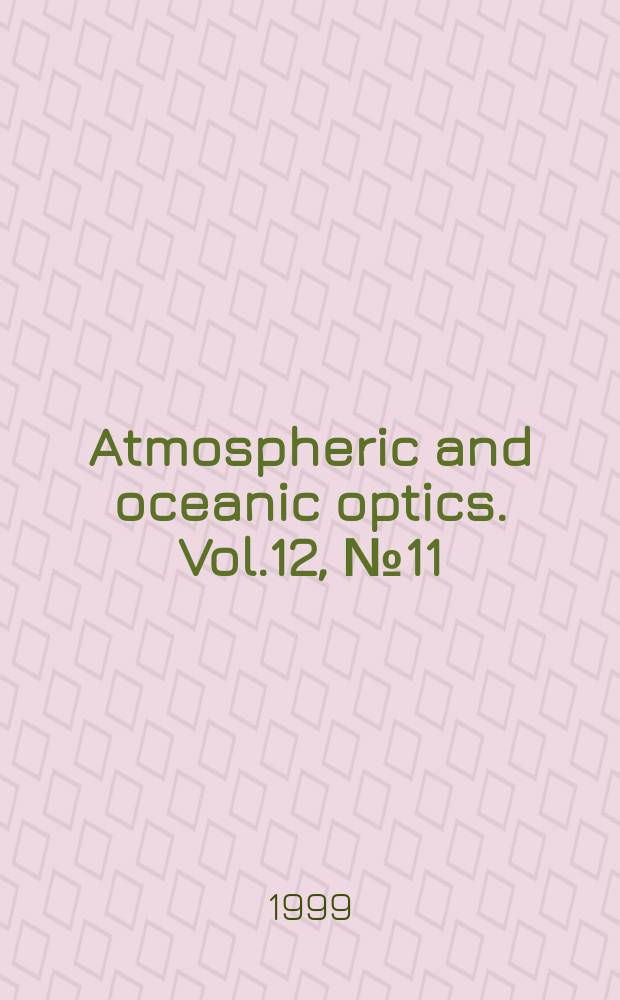 Atmospheric and oceanic optics. Vol.12, №11 : Atomic and molecular pulsed lasers