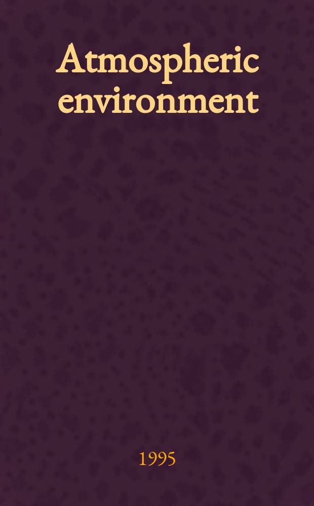 Atmospheric environment : An international journal. Vol.29, №24 : The Athenian photochemical smog inter comparison of simulation (APSIS) study