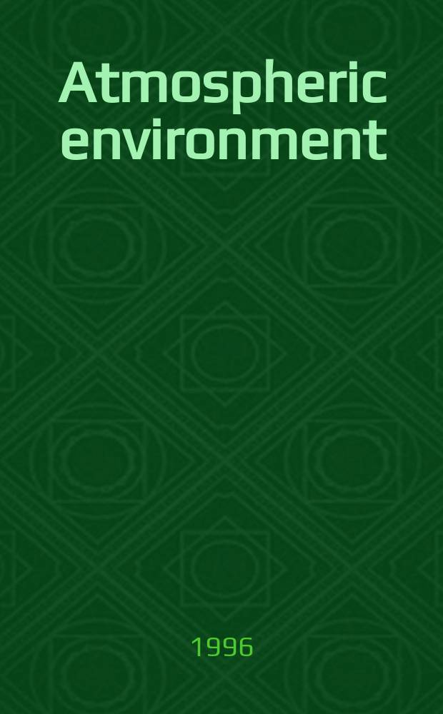 Atmospheric environment : An international journal. Vol.30, №5 : Supercities