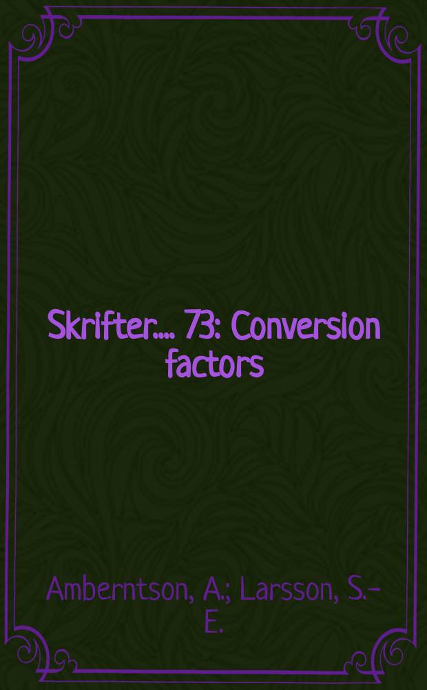 [Skrifter ...]. 73 : Conversion factors
