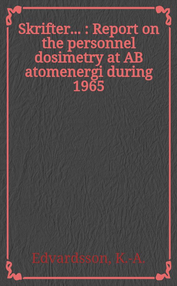 [Skrifter ...] : Report on the personnel dosimetry at AB atomenergi during 1965