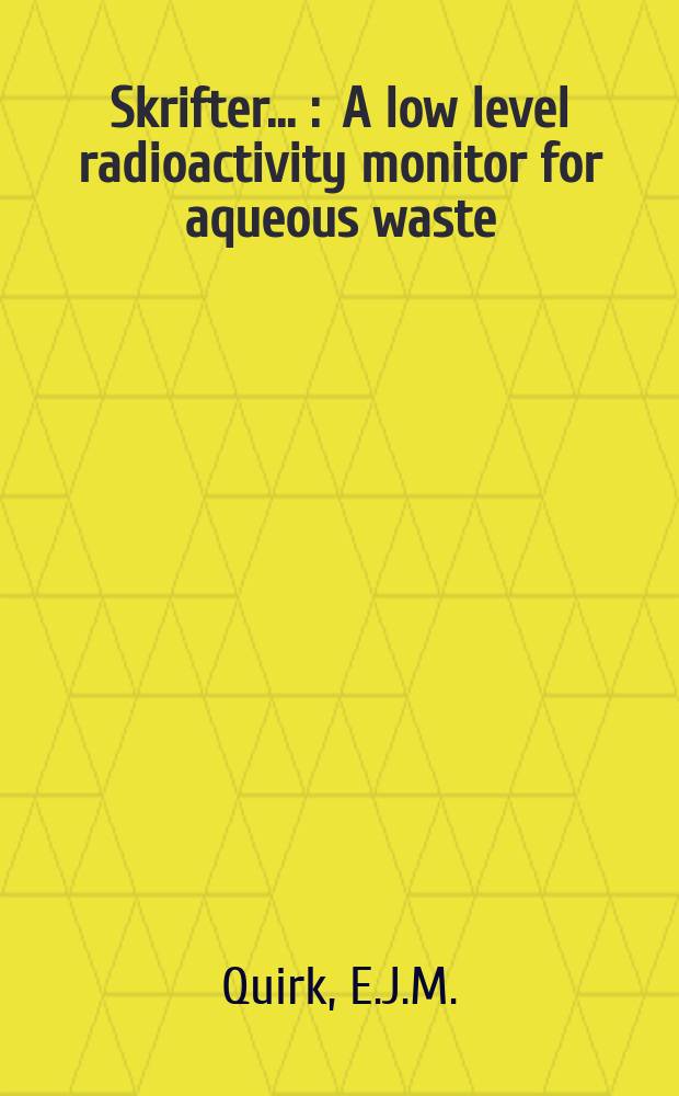 [Skrifter ...] : A low level radioactivity monitor for aqueous waste