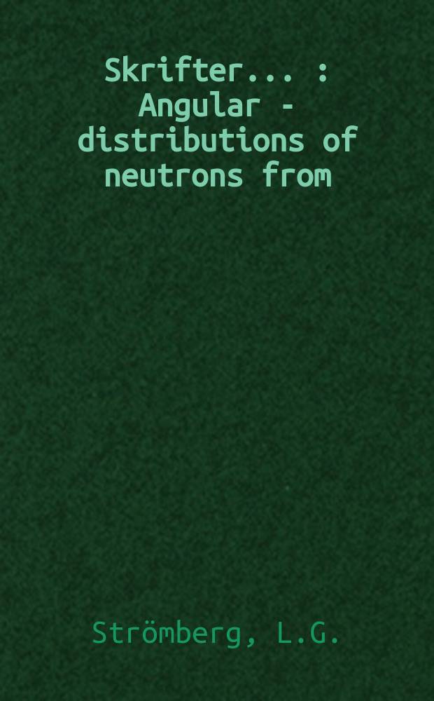 [Skrifter ...] : Angular - distributions of neutrons from (p₁n) - reactions in some mirror nuclei