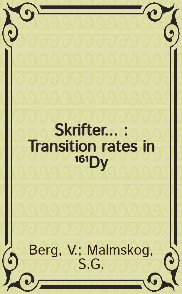 [Skrifter ...] : Transition rates in ¹⁶¹Dy