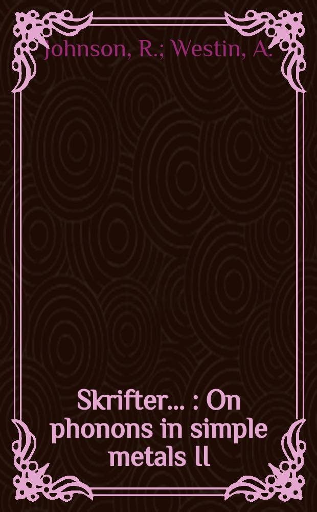 [Skrifter ...] : On phonons in simple metals II