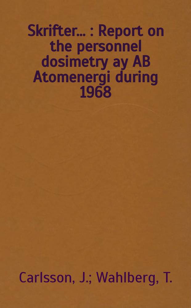 [Skrifter ...] : Report on the personnel dosimetry ay AB Atomenergi during 1968