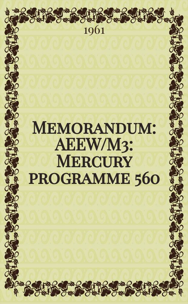 Memorandum : AEEW/M3 : Mercury programme 560