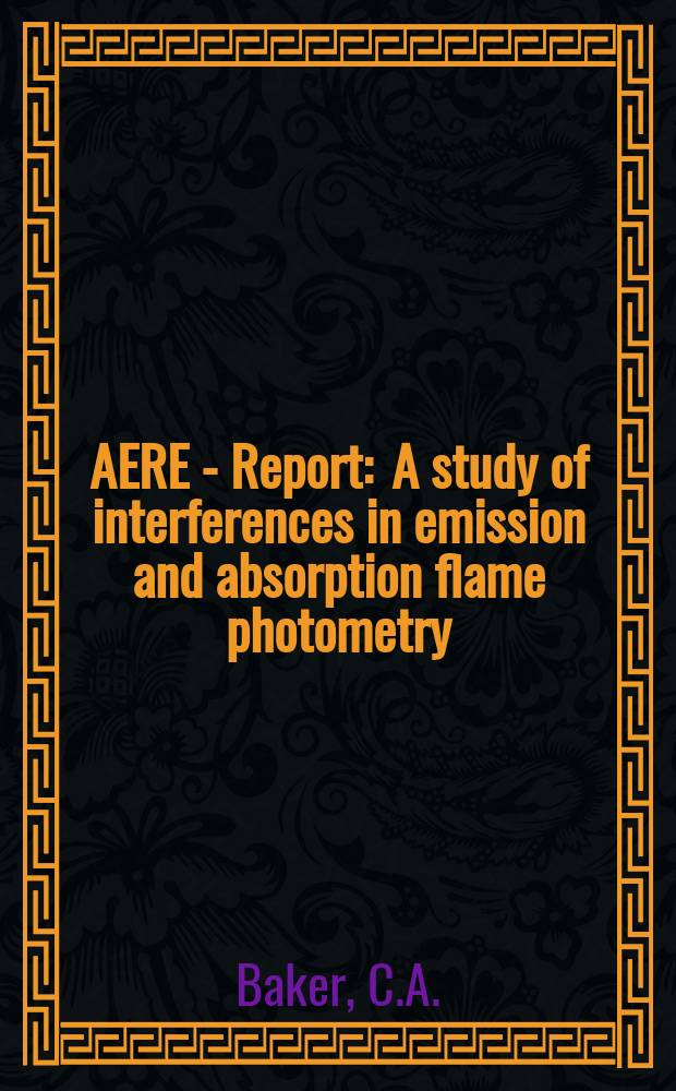 AERE - Report : A study of interferences in emission and absorption flame photometry
