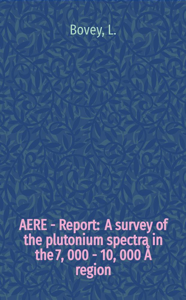 AERE - Report : A survey of the plutonium spectra in the 7, 000 - 10, 000 Å region