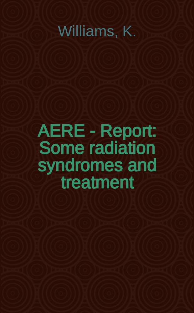 AERE - Report : Some radiation syndromes and treatment
