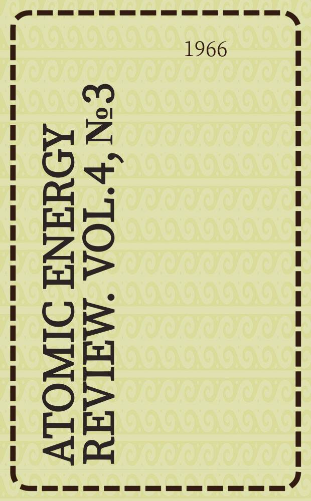 Atomic energy review. Vol.4, №3