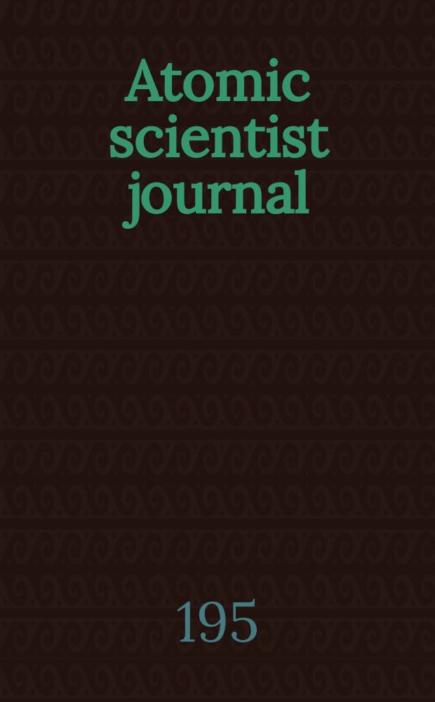 Atomic scientist journal : The journal of the Atomic scientists association (New series). Vol.4, №6