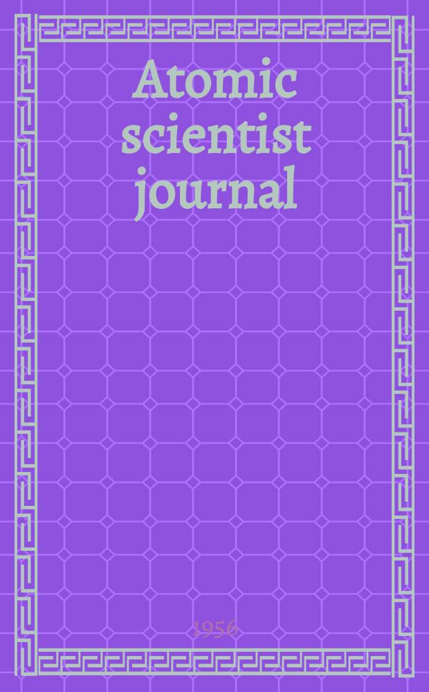 Atomic scientist journal : The journal of the Atomic scientists association (New series). Vol.5, №3