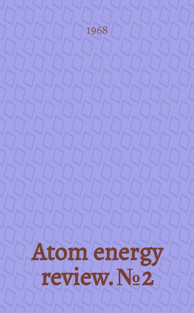Atom energy review. №2 : Niobium: physico-chemical properties of its compounds and alloys