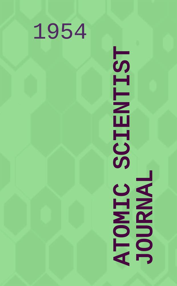Atomic scientist journal : The journal of the Atomic scientists association (New series). Vol.3, №4
