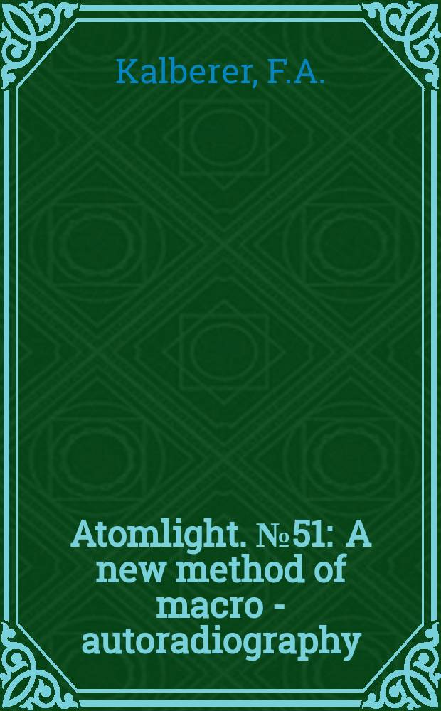 Atomlight. №51 : A new method of macro - autoradiography