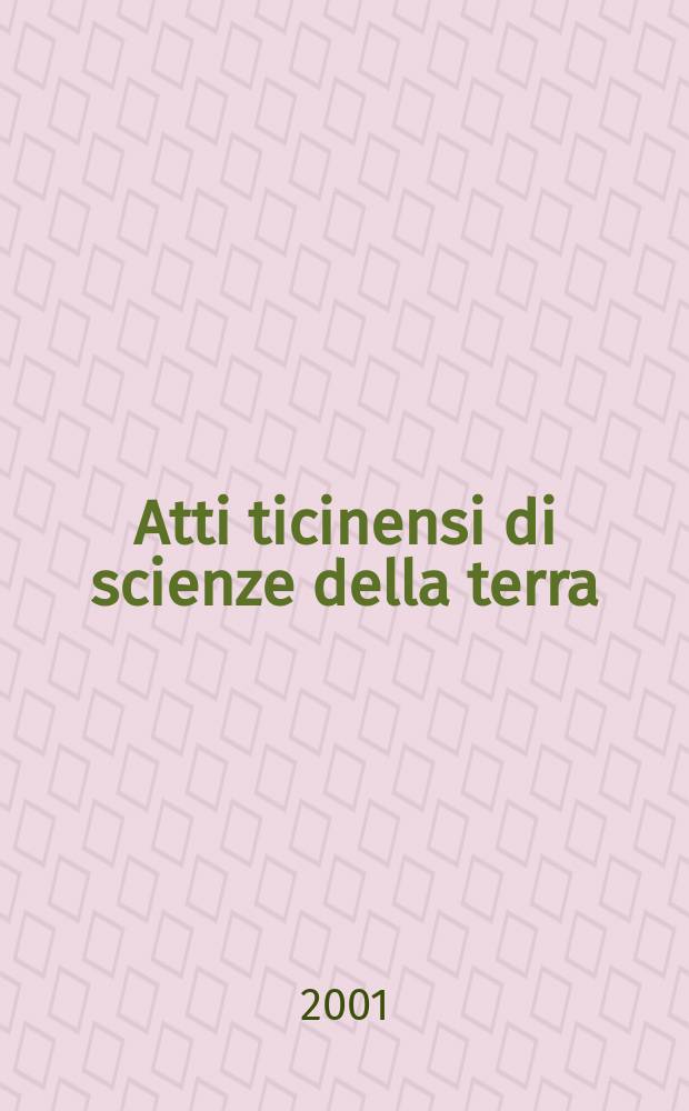 Atti ticinensi di scienze della terra : (Già Atti dell' Ist. geol. dell' Univ. di Pavia). Vol.42