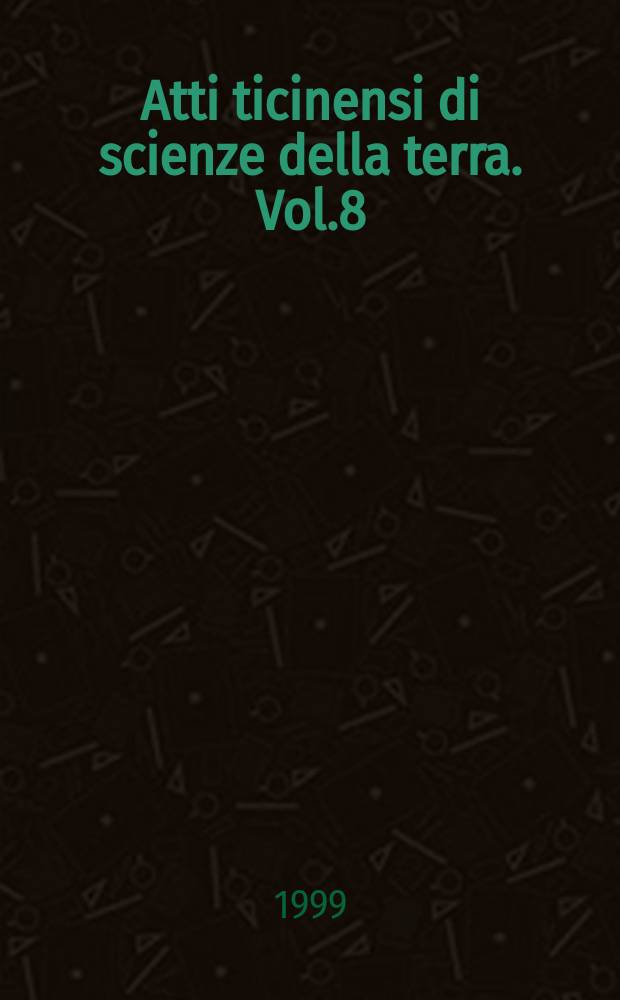 Atti ticinensi di scienze della terra. Vol.8 : Stratigraphie séquentielle ...