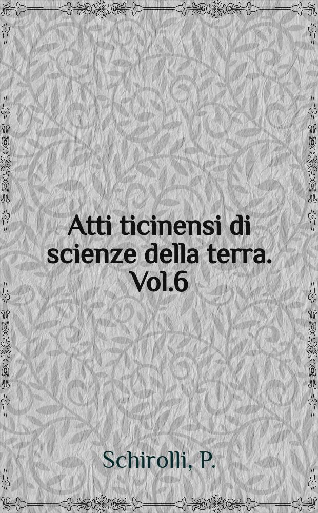 Atti ticinensi di scienze della terra. Vol.6 : La successione liassica nelle Prealpi bresciane ...