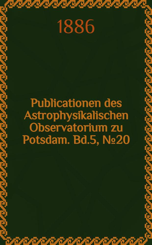 Publicationen des Astrophysikalischen Observatorium zu Potsdam. Bd.5, №20 : Bestimmung der Wellenlängen von 300 Linien im Sonnenspectrum