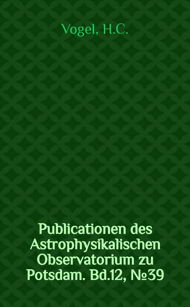 Publicationen des Astrophysikalischen Observatorium zu Potsdam. Bd.12, №39 : Untersuchungen über die Spectra von 528 Sternen