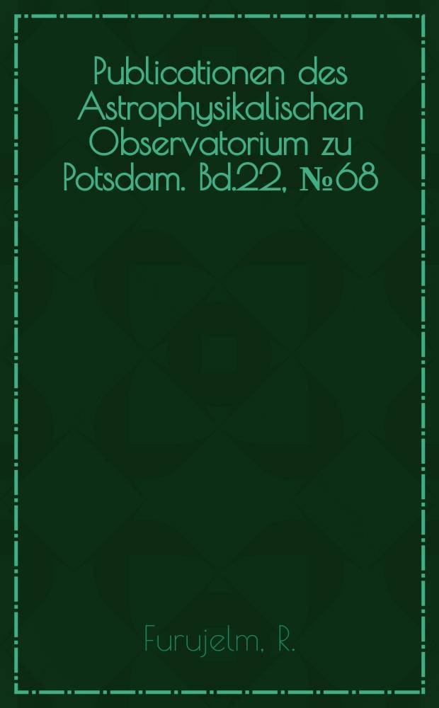 Publicationen des Astrophysikalischen Observatorium zu Potsdam. Bd.22, №68 : Über das Spektrum der Nova Geminorum