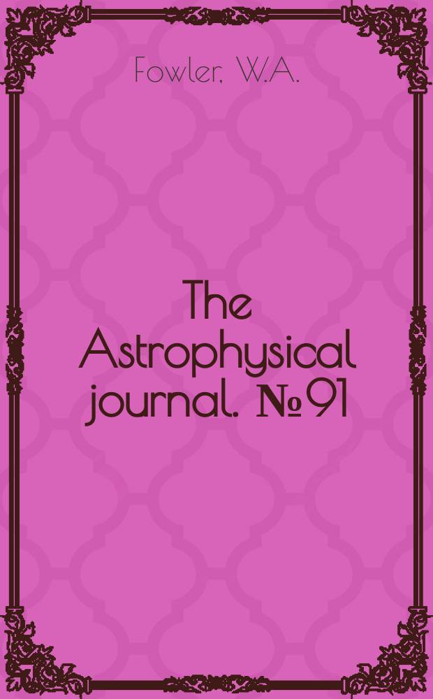The Astrophysical journal. №91 : Neutrino processes and pair formation in massive stars and supernovae