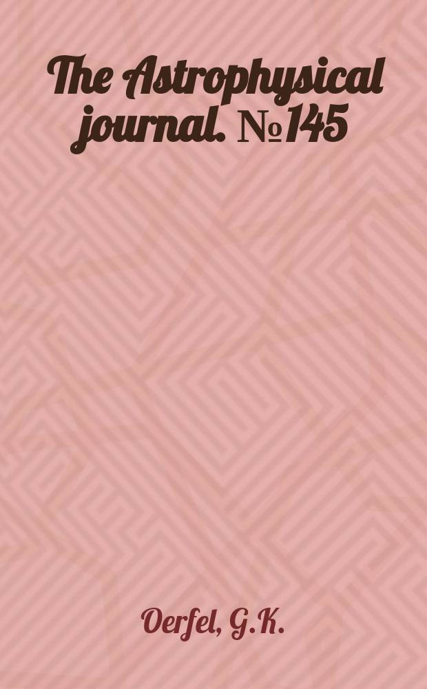 The Astrophysical journal. №145 : Tables for the calculation of radial multipole matrix elements by the Coulomb approximation