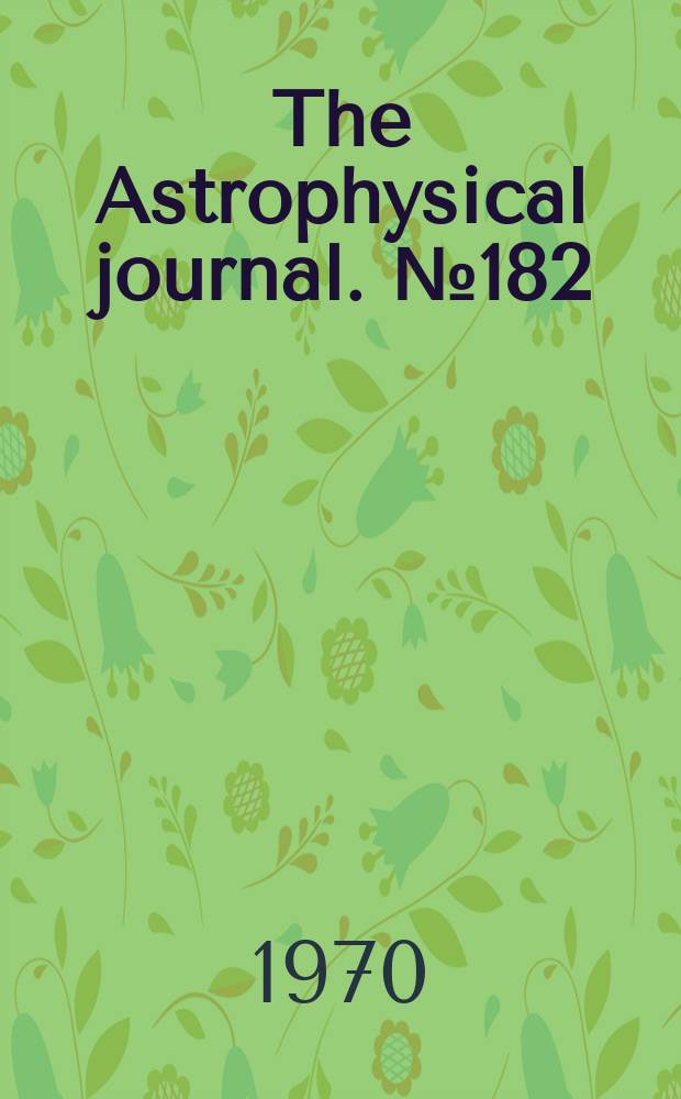 The Astrophysical journal. №182 : Radiative transfer in atmospheres scattering according to the Rayleigh phase function with absorption