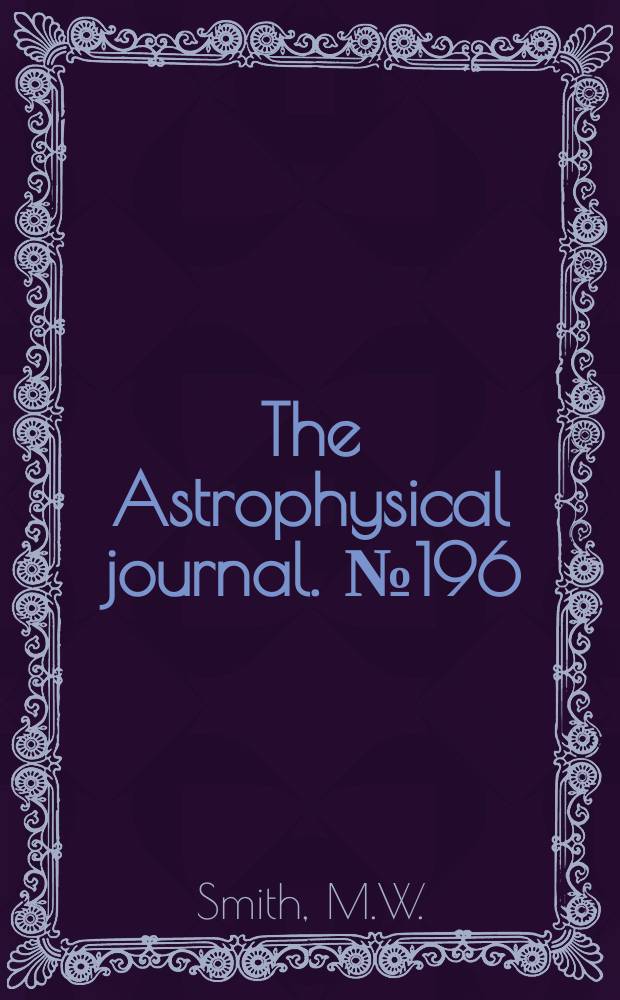 The Astrophysical journal. №196 : Graphical presentations of systematic trends of atomic oscillator strength along isoelectronic sequences and new oscillator strengths derived by interpolation