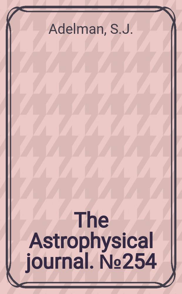 The Astrophysical journal. №254 : The Peculiar a star HD 200311: a photographic ...