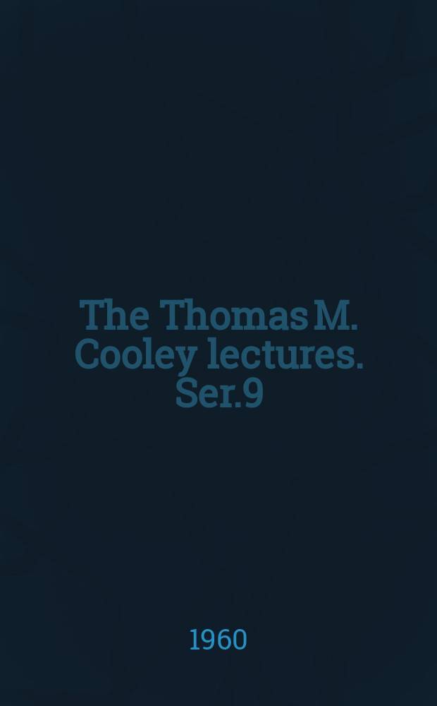 The Thomas M. Cooley lectures. Ser.9 : Law and social process in United States history