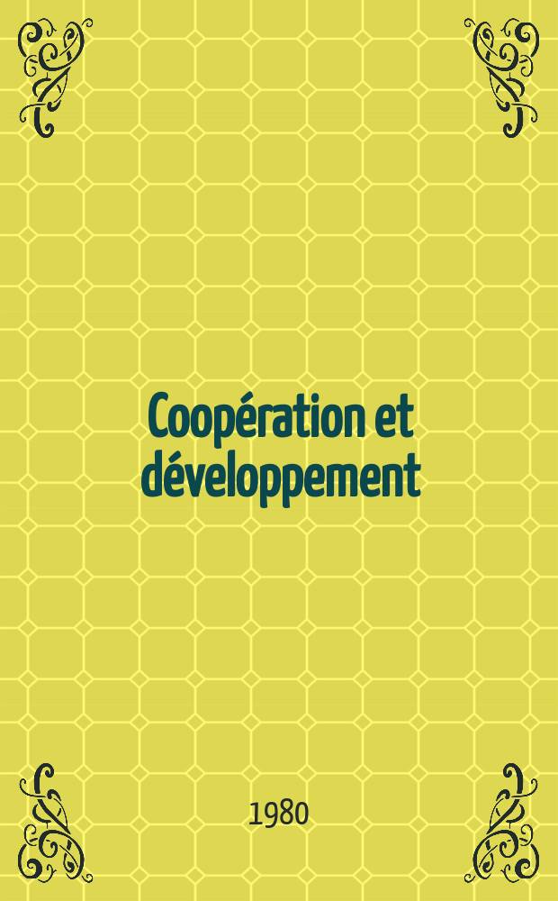 Coopération et développement : Coll. trav. et recherches du Centre d' études et de recherches intern. et communautaires de I' Univ. d' Aix- Marseille III