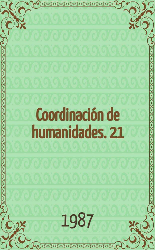 Coordinación de humanidades. 21 : La idea colombina