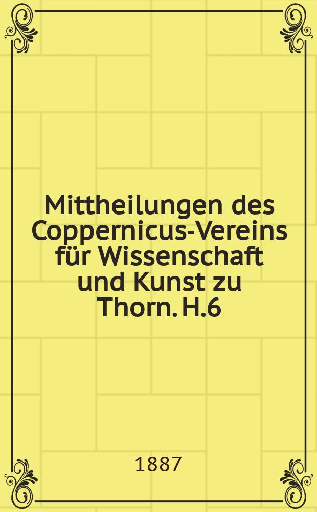 Mittheilungen des Coppernicus-Vereins für Wissenschaft und Kunst zu Thorn. H.6 : Jordani Nemorarii geometria vel de triangulis libri IV