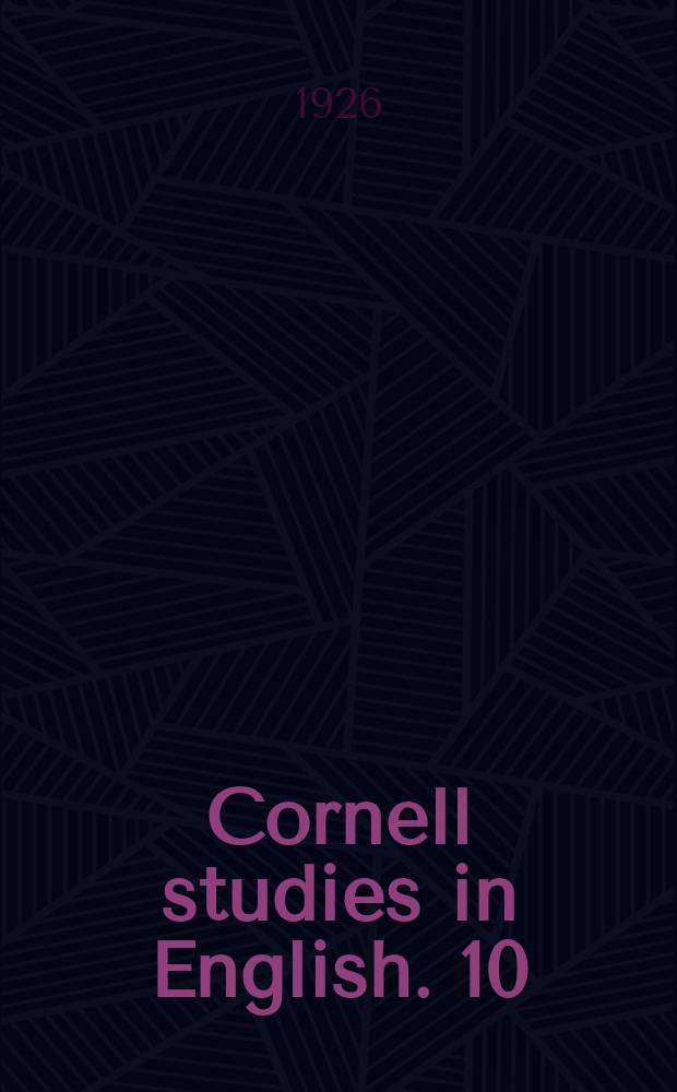 Cornell studies in English. 10 : Plays & masques at court during the reigns