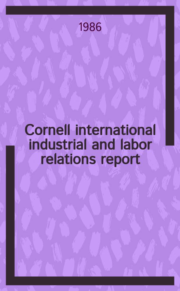 Cornell international industrial and labor relations report