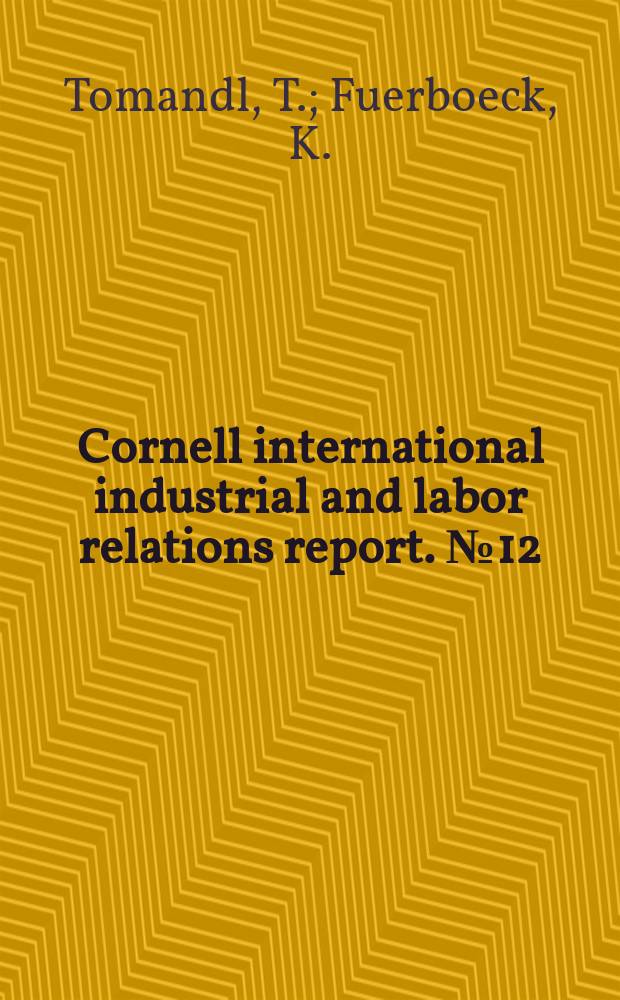 Cornell international industrial and labor relations report. №12 : Social partnership