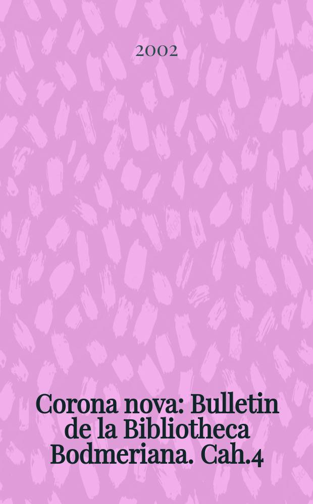Corona nova : Bulletin de la Bibliotheca Bodmeriana. Cah.4 : Musik und Dichtung