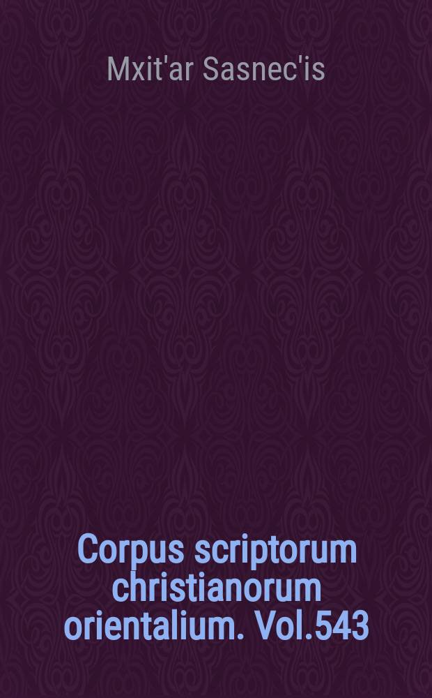 Corpus scriptorum christianorum orientalium. Vol.543 : Theological discourses