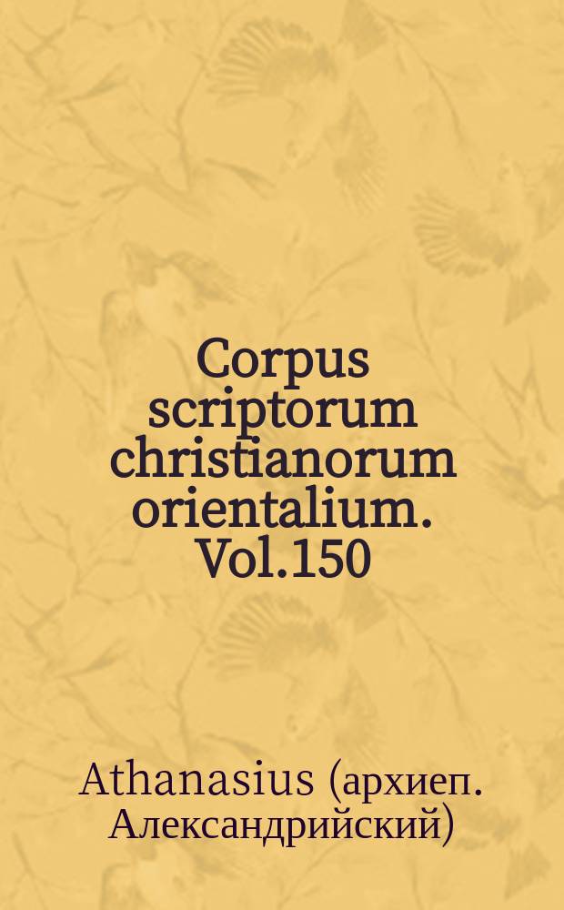 Corpus scriptorum christianorum orientalium. Vol.150 : Lettres festales