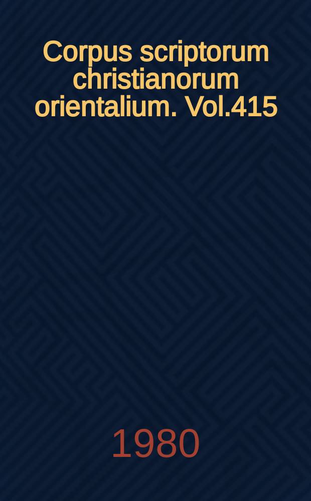 Corpus scriptorum christianorum orientalium. Vol.415 : A panegyric on Macarius
