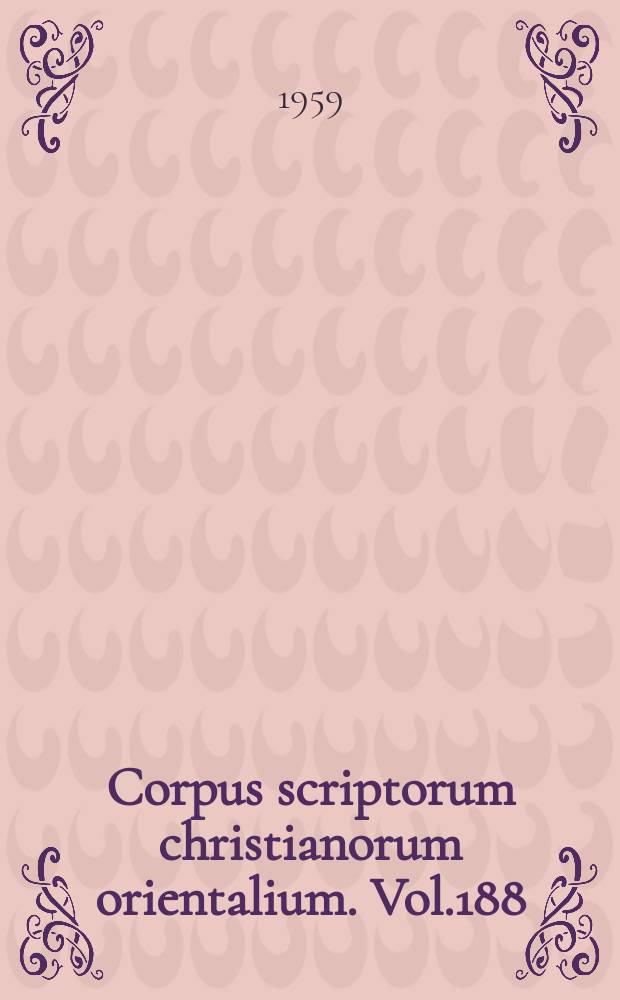 Corpus scriptorum christianorum orientalium. Vol.188 : Le Grand lectionnaire de l'église de Jérusalem (Ve-VIIIe siècle)