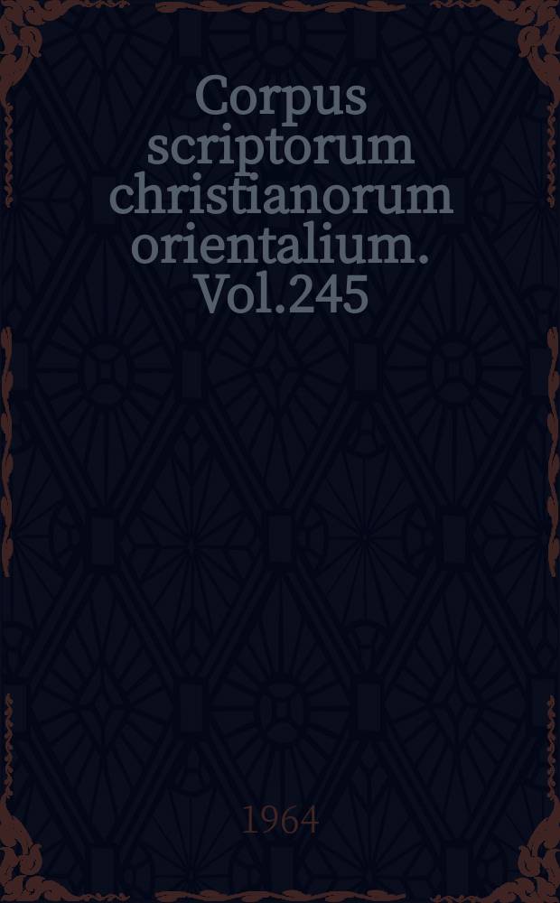 Corpus scriptorum christianorum orientalium. Vol.245 : La połémique antijulianiste