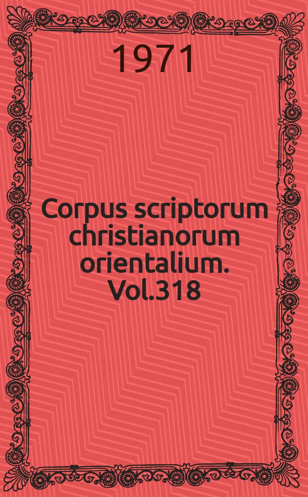 Corpus scriptorum christianorum orientalium. Vol.318 : La połémique
