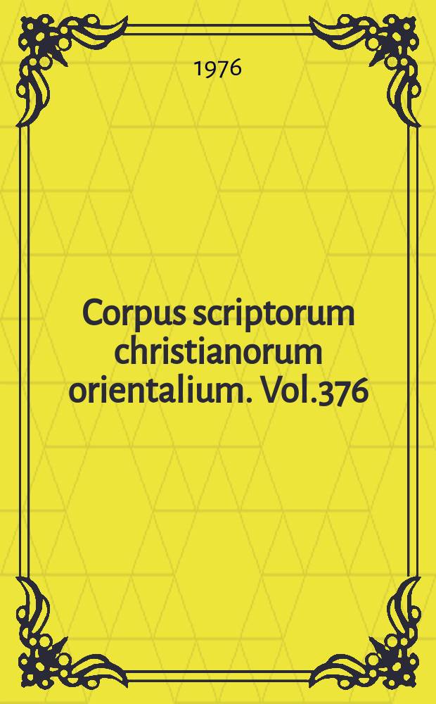 Corpus scriptorum christianorum orientalium. Vol.376 : The Synodicon in the West Syrian tradition