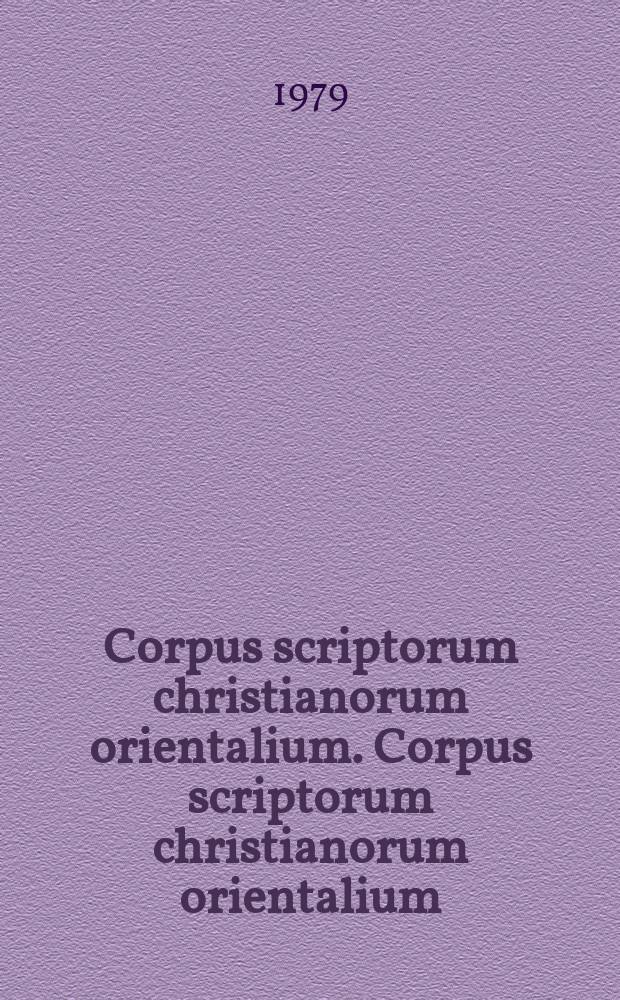 Corpus scriptorum christianorum orientalium. Corpus scriptorum christianorum orientalium