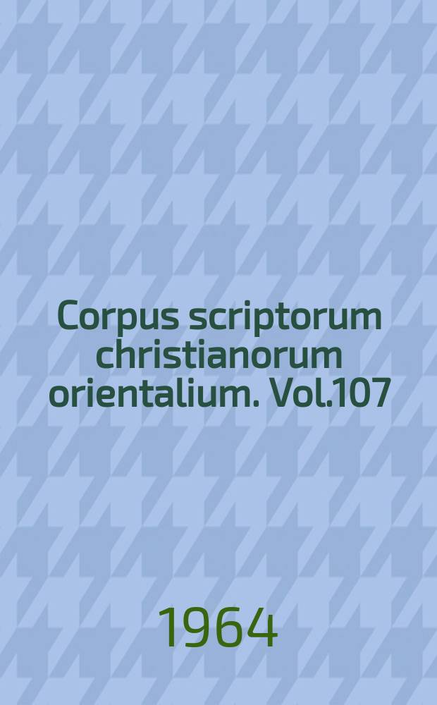 Corpus scriptorum christianorum orientalium. Vol.107 : S. Pachomii vita Bohairice scripta